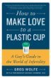 How to Make Love to a Plastic Cup: A Guys Guide to the World of Infertility