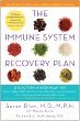 The Immune System Recovery Plan: A Doctors 4-Step Program to Treat Autoimmune Disease